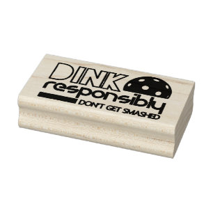 Dink Responsibly Rubber Stamp