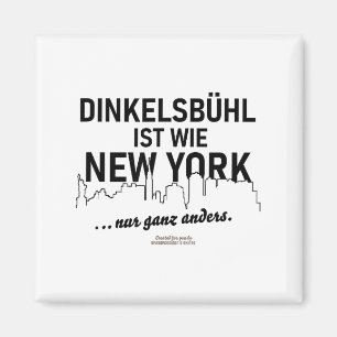 Dinkelsbühl Ist Wie New York Saying About Dinkelsb Magnet