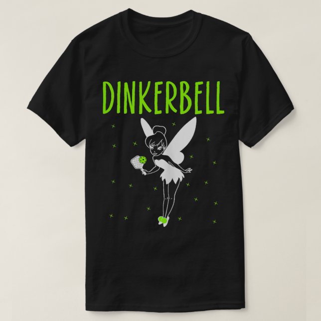Dinkerbell Funny Pickleball Lover Paddleball Playe T-Shirt (Design Front)