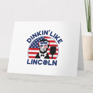 Dinkin Like Lincoln Card