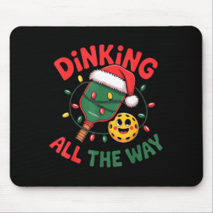 Dinking All The Way Funny Ckleball Christmas Shirt Mouse Pad