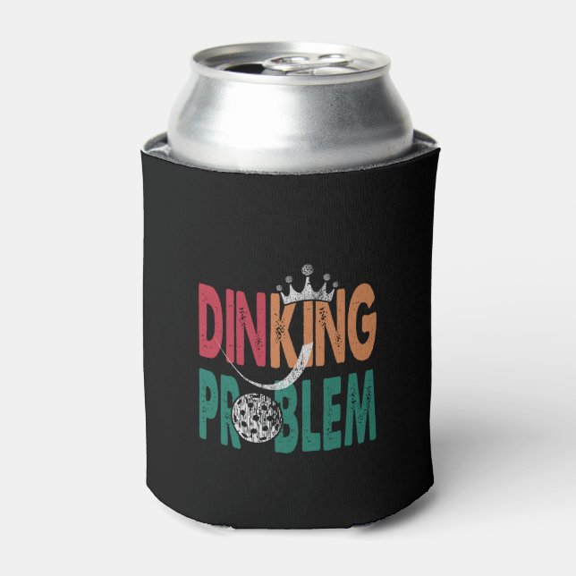 Dinking Problem Pickleball - Court-Side Humour Can Cooler (Can Front)