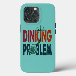 Dinking Problem Pickleball - Court-Side Humour iPhone 13 Pro Case
