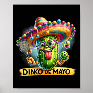Dinko De Mayo Funny Cinco De Mayo Picklebyll Men W Poster