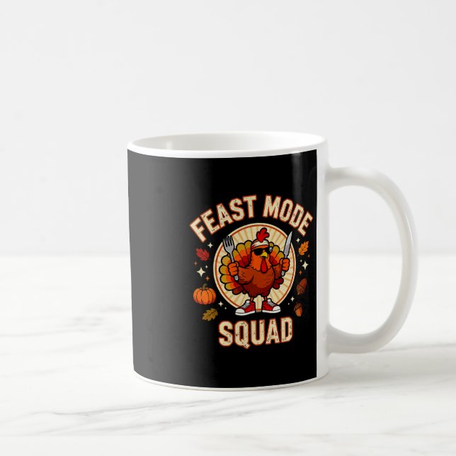Dinner Feast Mode Squad Turkey Matching Thanksgivi Coffee Mug (Right)
