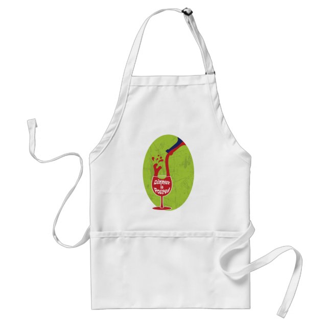 Dinner is Poured Apron (Front)