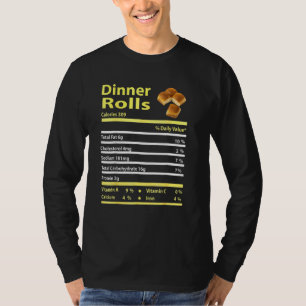 Dinner Rolls Nutrition Fact Thanksgiving Christma T-Shirt
