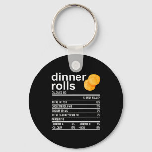Dinner Rolls Nutrition Facts Apparel Funny Thanksg Keychain