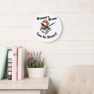 Dinner’s Over! Time for Dessert! Large Clock