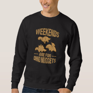 Dino Chicken Nugget Dinosaur Nugs Veggie Sweatshirt