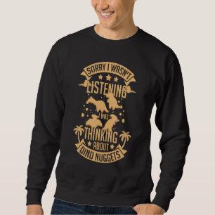 Dino Chicken Nugget Dinosaur Nugs Veggie Sweatshirt