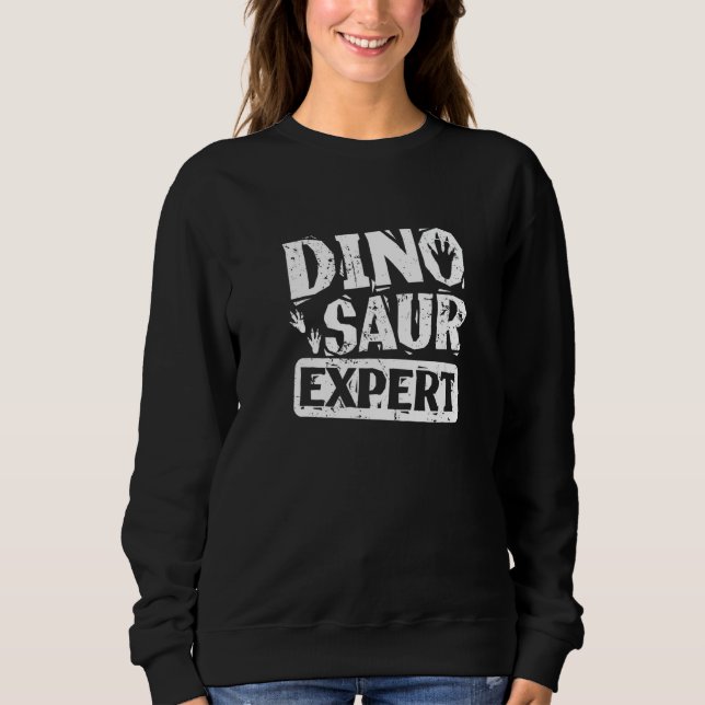Dino Dinosaur Expert Sweatshirt (Front)