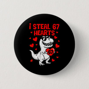 Dino Holding Heart I Steal 67 Hearts Funny Six Sev 2 Inch Round Button