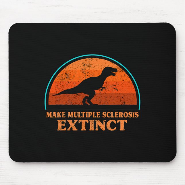 Dino Make Multiple Sclerosis Extinct Awareness Tod Mouse Pad (Front)