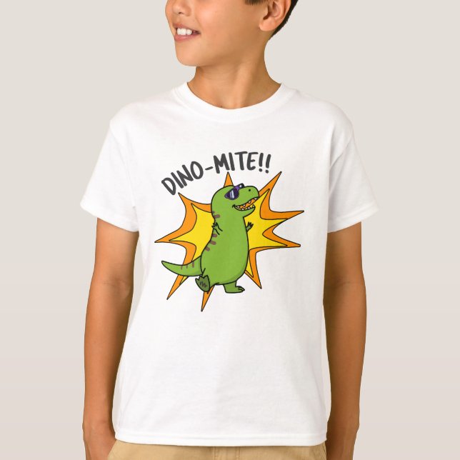 Dino-mite Funny TRex Dinosaur Pun  T-Shirt (Front)