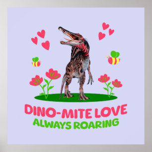 Dino-Mite Love, Always Roaring Funny Dinosaur Poster