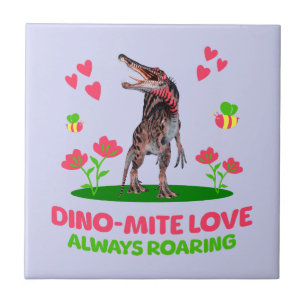 Dino-Mite Love, Always Roaring Funny Dinosaur Tile