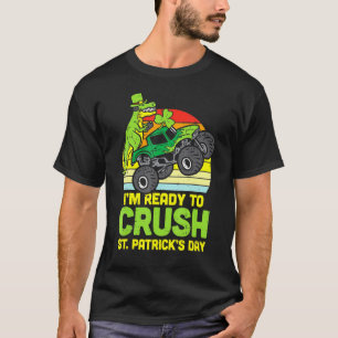 Dino Monster Truck Ready Crush St Patricks Day Tod T-Shirt