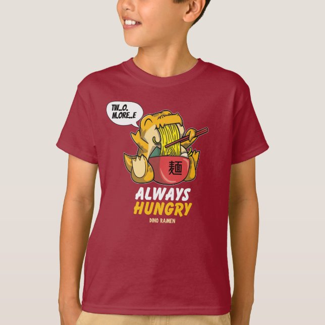Dino Ramen - Always Hungry T-Shirt (Front)