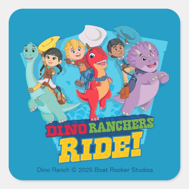 Dino Ranch | The Ranchers Ride! Square Sticker (Front)