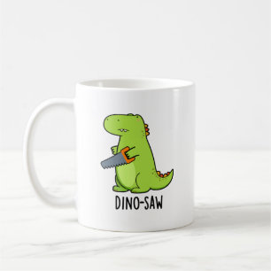 Dino-saw Funny Dinosaur Tool Pun  Coffee Mug