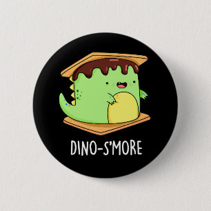 Dino-smore Funny Dinosaur Smore Pun Dark BG 2 Inch Round Button