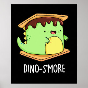 Dino-smore Funny Dinosaur Smore Pun Dark BG Poster