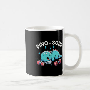 Dino-sore Cute Dinosaur Workout Gym Fitness Motiva Coffee Mug