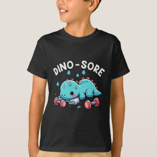 Dino-sore Cute Dinosaur Workout Gym Fitness Motiva T-Shirt