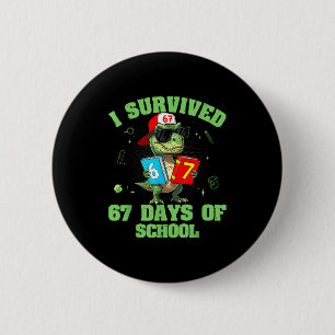 Dino T-rex I Survived 67 Days Of School Meme For B 2 Inch Round Button