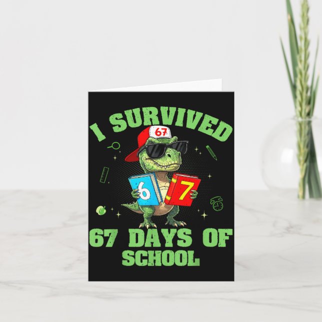 Dino T-rex I Survived 67 Days Of School Meme For B Card (Front)