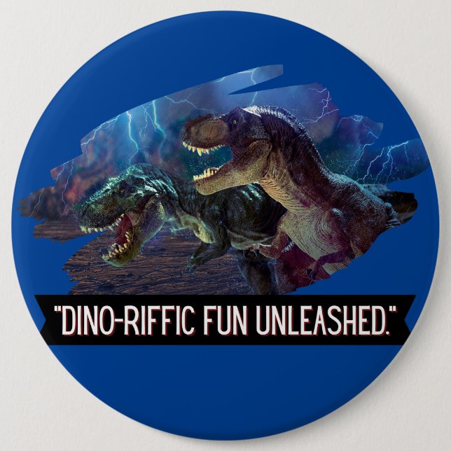 dino - terrific fununleashed  6 inch round button (Front)
