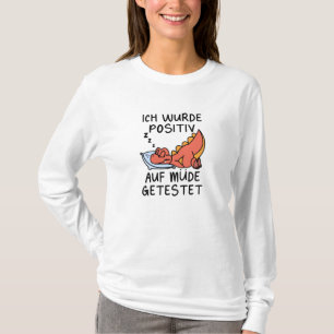 Dino Tested Positive For Tired Sleeping T-Shirt
