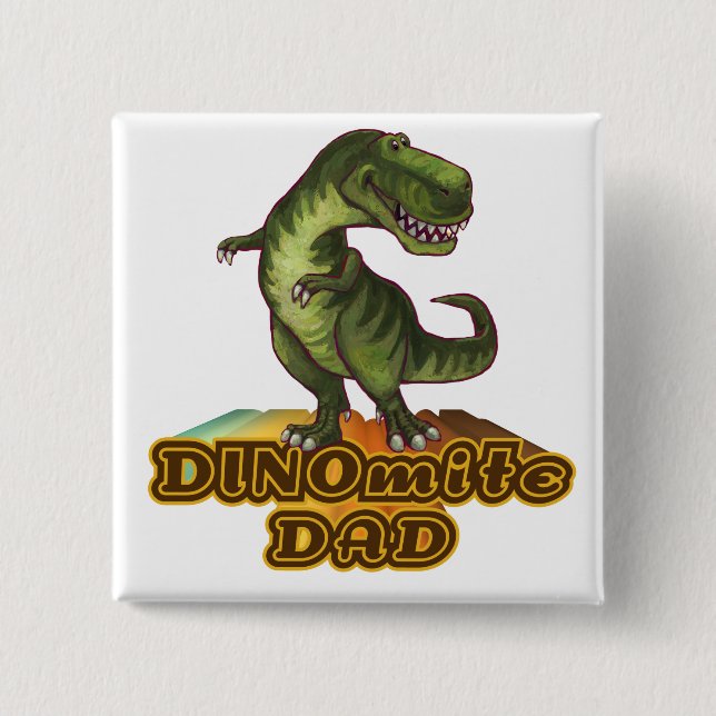 Dinomite Dad 2 Inch Square Button (Front)