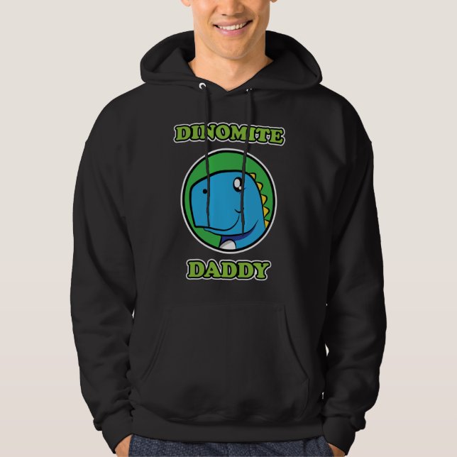 Dinomite Daddy  Dinosaur  Father s Day Hoodie (Front)