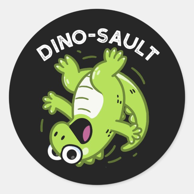 Dinosault Funny Dinosaur Pun Dark BG Classic Round Sticker (Front)
