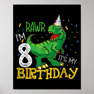 Dinosaur Birthday 8 Years Old Boy Girl Funny Quote Poster