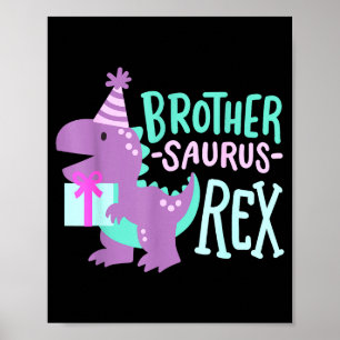 Dinosaur Birthday Brother Saurus T Rex Family Matc Poster
