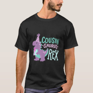 Dinosaur Birthday Cousin Saurus T Rex Family Match T-Shirt