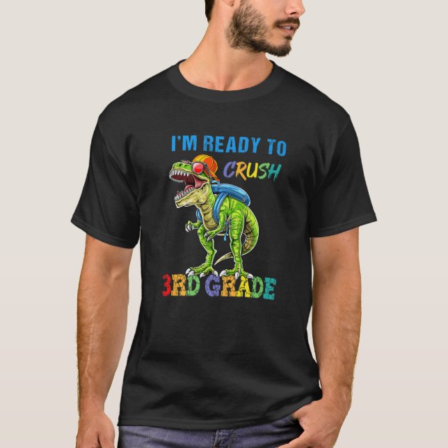 Dinosaur Boy Kid Ready Crush 3Rd Third Grade Back T-Shirt (Front)