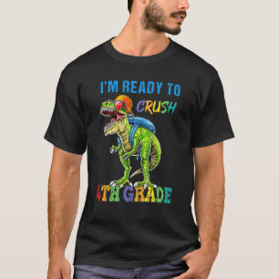 Dinosaur Boy Kid Ready Crush 4th Fourth Grade Back T-Shirt