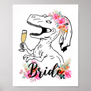 Dinosaur Bride Bridesmaid Floral Bachelorette Part Poster