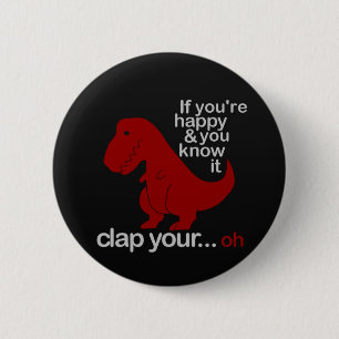 Dinosaur cant Clap joke 2 Inch Round Button