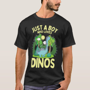 Dinosaur Dino Just A Boy Who Loves Dinosaurs Dinos T-Shirt