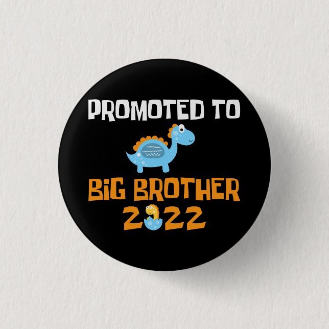 Dinosaur Egg Hatching Promoted To Big Brother 1 Inch Round Button (Front)