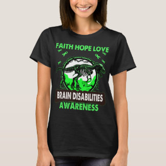 Dinosaur Faith Hope Love BRAIN DISABILITIES T-Shirt