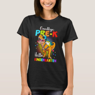 Dinosaur Goodbye Preschool Graduation Hello Kinder T-Shirt