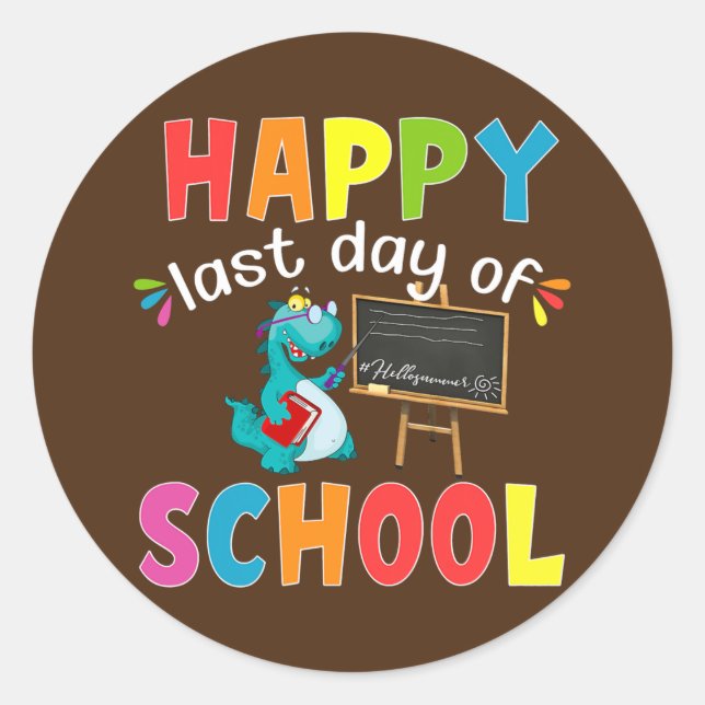 Dinosaur Happy Last Day Of School Graduation Classic Round Sticker (Front)