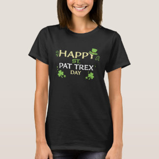 Dinosaur Happy St Pat Trex Day  St Patrick's Day T-Shirt
