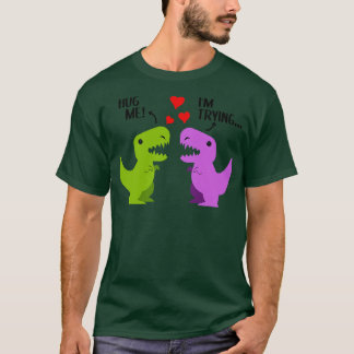 Dinosaur Hug Me T-Shirt